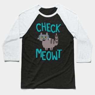 Check Meowt Cats Baseball T-Shirt